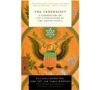 The Federalist, Modern Library Classics Alexander Hamilton, James Madison, John Jay (Auteur)