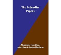 The Federalist Papers