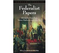 The Federalist Papers James Madison, John Jay (Auteur)