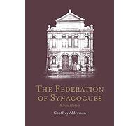 The Federation Of Synagogues - A New History