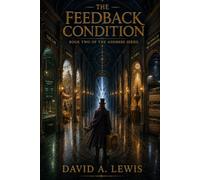 THE FEEDBACK CONDITION: Book Two of the Ashmere Series