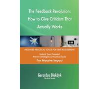 The Feedback Revolution: How to Give Criticism That Actually Works