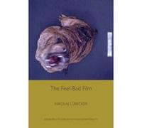 The Feel Bad Film (Edinburgh Studies in Film Eup) - [Version Originale] Inconnu (Auteur)
