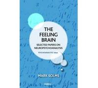 The Feeling Brain - [Version Originale] Mark Solms (Auteur)