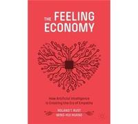 The Feeling Economy by MingHui Huang Roland T. Rust Ming-Hui Huang (Auteur)