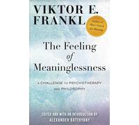 The Feeling of Meaninglessness A Challenge to Psychotherapy and Philosophy - Viktor E. Frankl - Beacon Press - ebook (ePub) - Livre