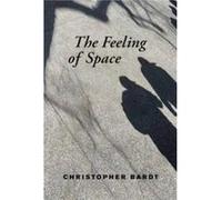 The Feeling of Space - Christopher Bardt - MIT Press Ltd - Livre en Anglais - Paperback Christopher BardtChristopher Bardt (Auteur)