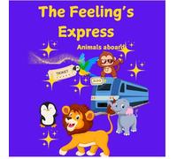 The Feelings Express: All Aboard