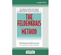 The Feldenkrais Method (16pt Large Print Edition)