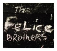 The Felice Brothers by The Felice Brothers