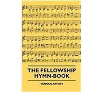 The Fellowship Hymn-Book Various (Auteur)