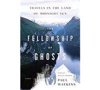 The Fellowship of Ghosts Paul Watkins (Auteur)