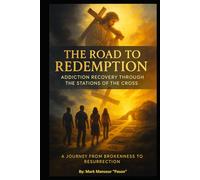 The Fellowship of the Cross: From Addiction to Resurrection