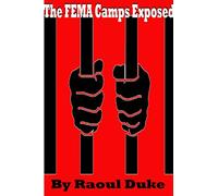 The FEMA Camps Exposed