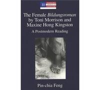 The Female Bildungsroman By Toni Morrison And Maxine Hong Kingston