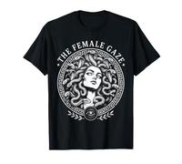 The Female Gaze Meduse Mythologie Grecque Feministe T-Shirt