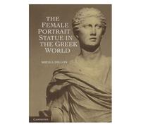 The Female Portrait Statue In The Greek World