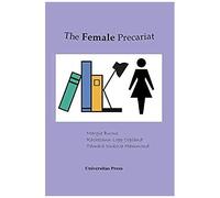 The Female Precariat