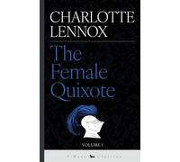 The Female Quixote: or, The Adventures of Arabella