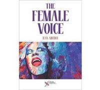 The Female Voice by Jean Abitbol Jean Abitbol (Auteur)