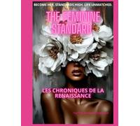 The Feminine Standard Collection: Volume I : Les Chroniques de la Renaissance