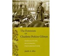 The Feminism of Charlotte Perkins Gilman by Judith A. Allen Paperback Book Judith Allen (Auteur)