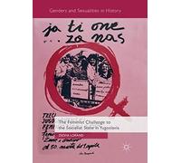 The Feminist Challenge To The Socialist State In Yugoslavia