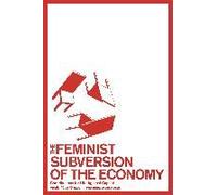 The Feminist Subversion Of The Economy