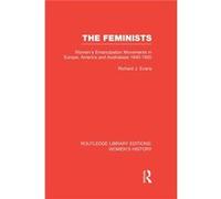 The Feminists - Richard J. Evans - Taylor amp Francis Ltd - Livre en Anglais - Paperback Richard J. EvansRichard J. Evans (Auteur)