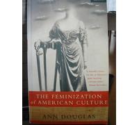 The Feminization Of American Culture
