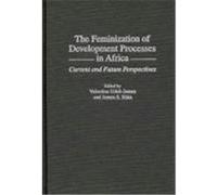 The Feminization of Development Processes in Africa