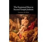 The Feminized Hero In Second Temple Judaism