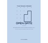The Fence Maker Open Gate - Vol. 1: 99 Fences Await, Entry Slitherlink Puzzles, Vol. 1