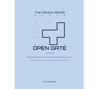 The Fence Maker: Open Gate - Vol. 2: 99 Fences Await · Entry Slitherlink Puzzles, Vol. 2