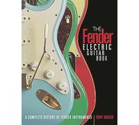 Fender Electric Guitar Book: A Complete History of Fender Instruments