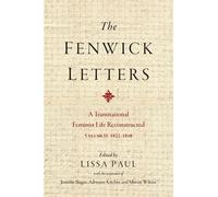 The Fenwick Letters: A Transnational Feminist Life Reconstructed, Volume II 1822-1840 - Eliza Fenwick - University of Delaware Press - ebook (ePub) - Livre