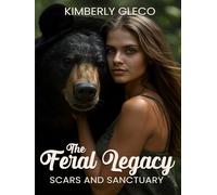 The Feral Legacy: Scars and Sanctuary