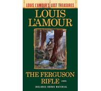 The Ferguson Rifle (Louis L'Amour's Lost Treasures): A Novel