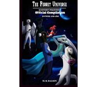 The Ferret Universe: Shadowed Descendant (Official Compilation: Entries 106-256)