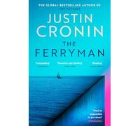 The Ferryman: The Brand New Epic from the Visionary Author of The Passage Trilogy