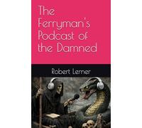 The Ferryman's Podcast of the Damned