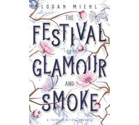 The Festival of Glamour and Smoke