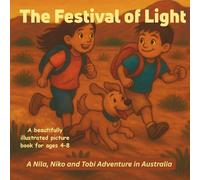 The Festival of Light: A Nila, Niko & Tobi Adventure in Australia - A beautifully illustrated picture book for ages 4-8