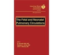 The Fetal and Neonatal Pulmonary Circulation by Reeves & John T. Professor Emeritus of Pediatrics and Medicine & University of Colorado & Denver & Colorad