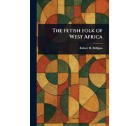 The Fetish Folk of West Africa