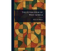 The Fetish Folk of West Africa
