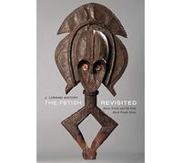 The Fetish Revisited: Marx, Freud, and the Gods Black People Make