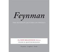 The Feynman Lectures on Physics, Vol. III: The New Millennium Edition: Quantum Mechanics