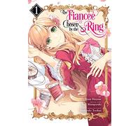 The Fiancee Chosen by the Ring, Vol. 1