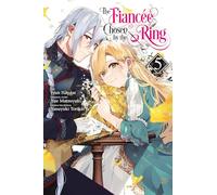 The Fiancee Chosen by the Ring – Tome 5 – Yen Press